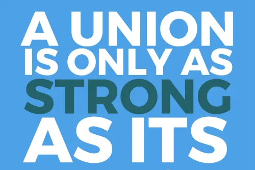 A Union Is Only As Strong As Its Membership