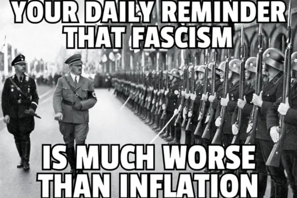 Fascism is much worse than inflation