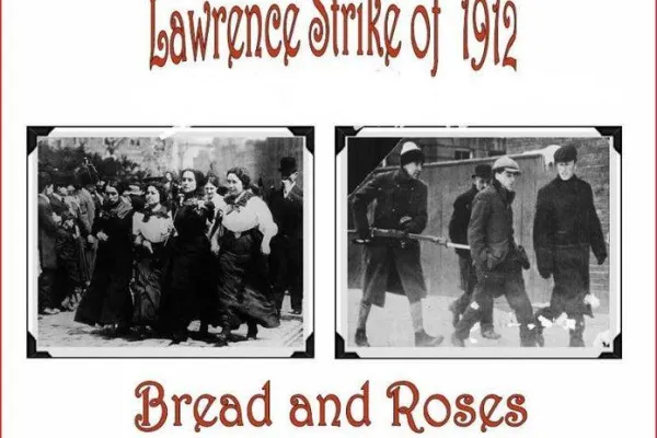 Lawrence Strike of 1912: Bread and Roses