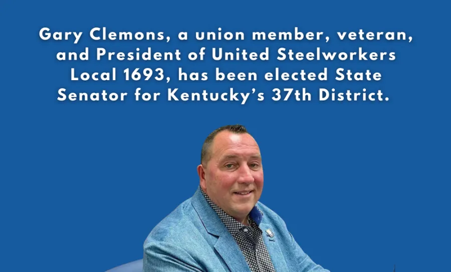 Gary Clemons, union member and veteran, has been elected State Senator for Kentucky's 37th District.